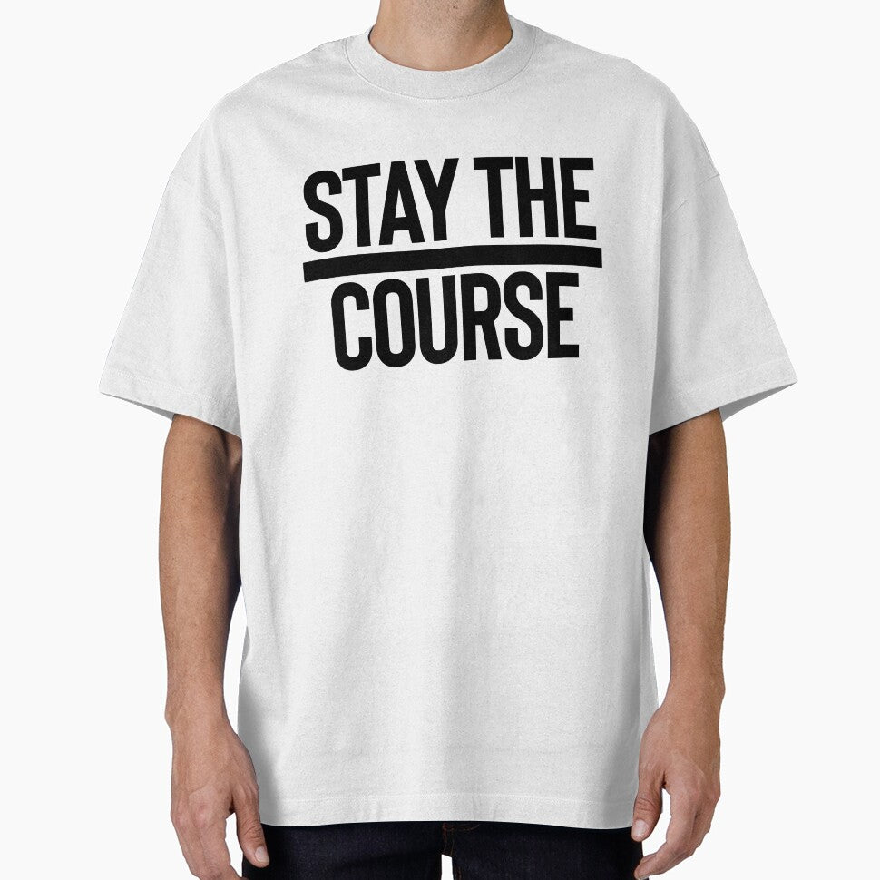 Stay The Course / Motivation Quote Mantra by StrangeStreet