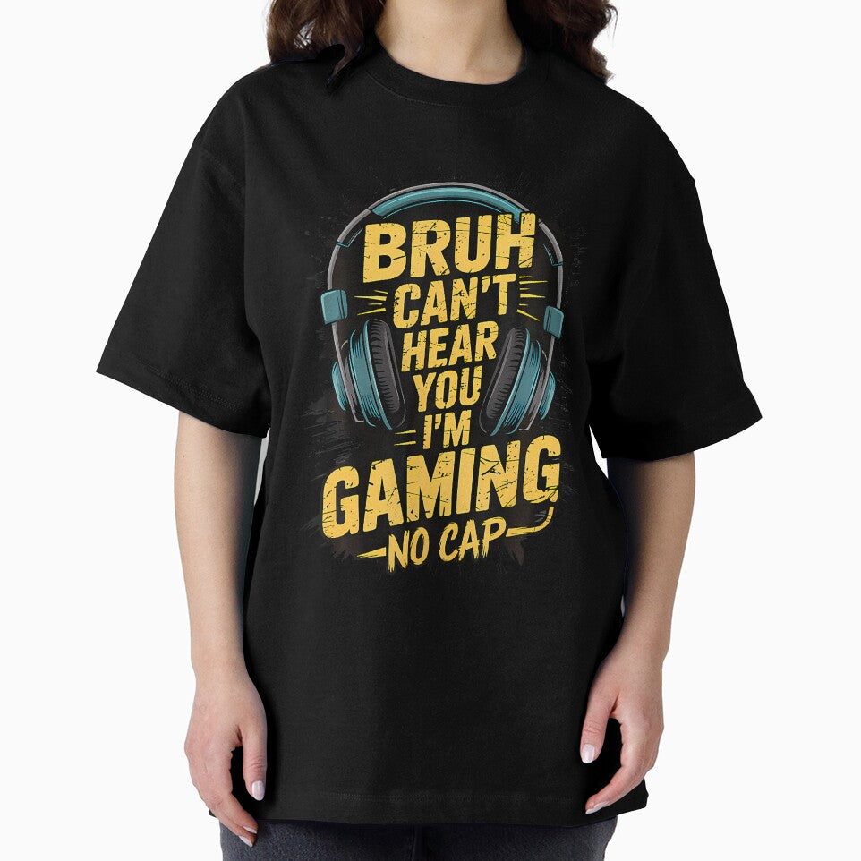 Bruh Can't Hear You I'M Gaming No Cap Gamer Video Games Boys by hattazillsu