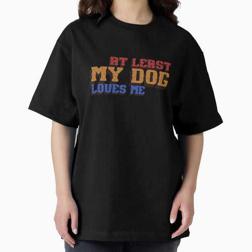 At Least My Dog Loves Me by inkset