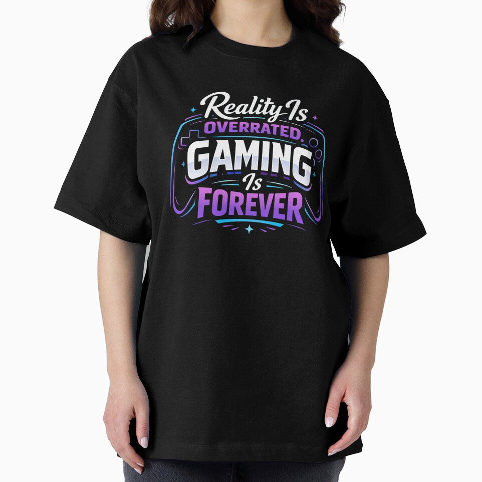 Reality Is Overrated – Gaming Is Forever by VireonTees