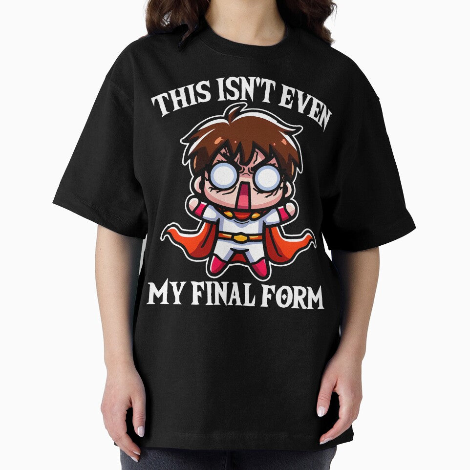 THIS ISN'T EVEN MY FINAL FORM - ANIME GIFT by KEF Custom
