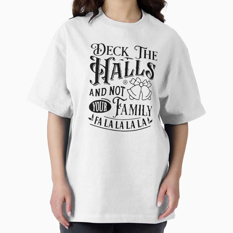 Deck the Halls and Not Your Family Apparel & Decor by Compass and a Camera