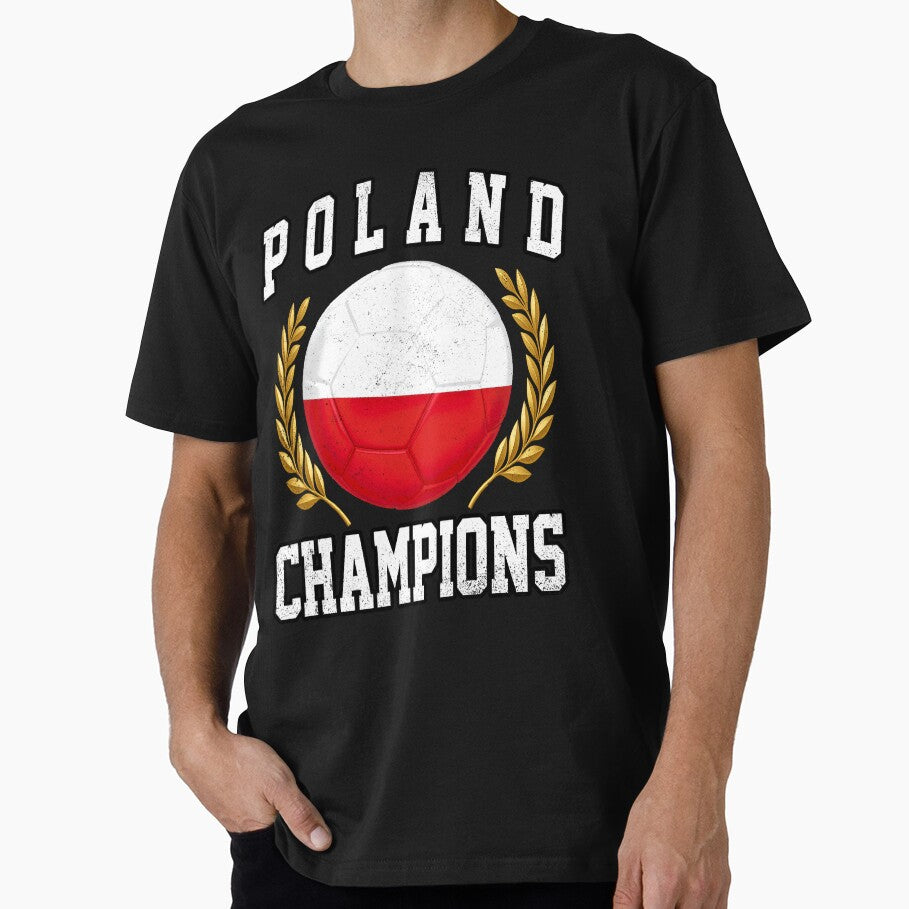 SOCCER BALL FLAG CHAMPIONS - POLAND - Fans and Teams for Men and Women T-shirt by wallsandpatts