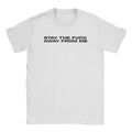 Stay Away T-Shirt Hoodie, Sweatshirt | CiraTrend.com (Image 1)