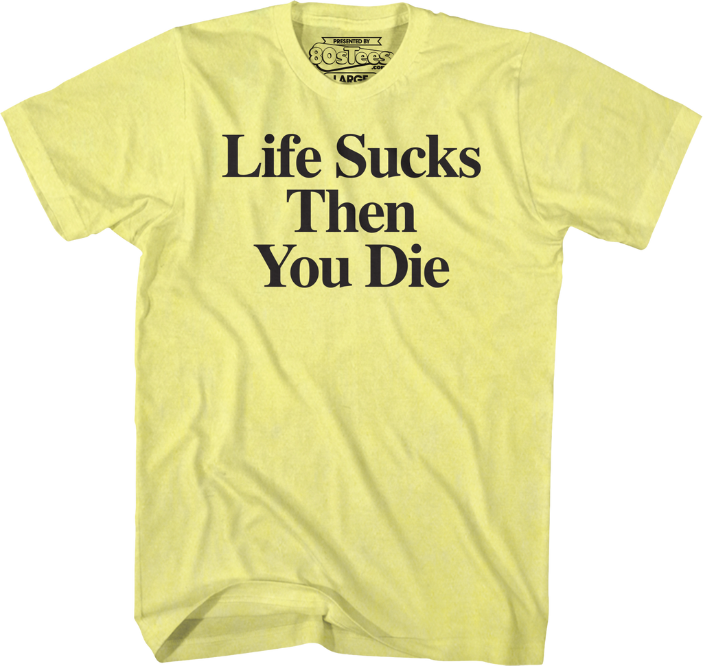 Stiles Life Sucks Then You Die Teen Wolf T-Shirt Hoodie, Sweatshirt | CiraTrend.com (Image 1)