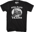 Still Plays With Trains Lionel Trains T-Shirt Hoodie, Sweatshirt | CiraTrend.com (Image 1)