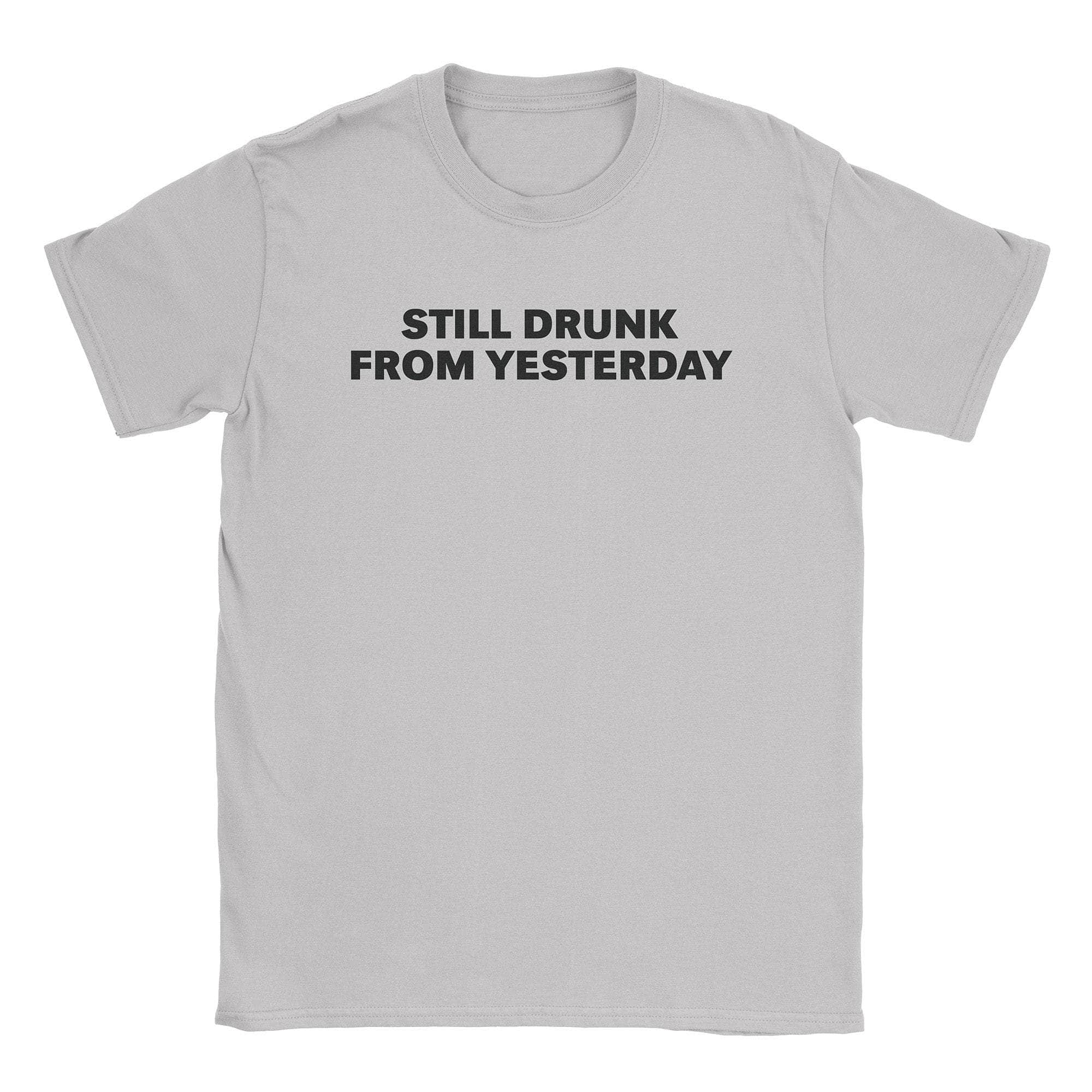 Still Drunk T-Shirt Hoodie, Sweatshirt | CiraTrend.com (Image 1)