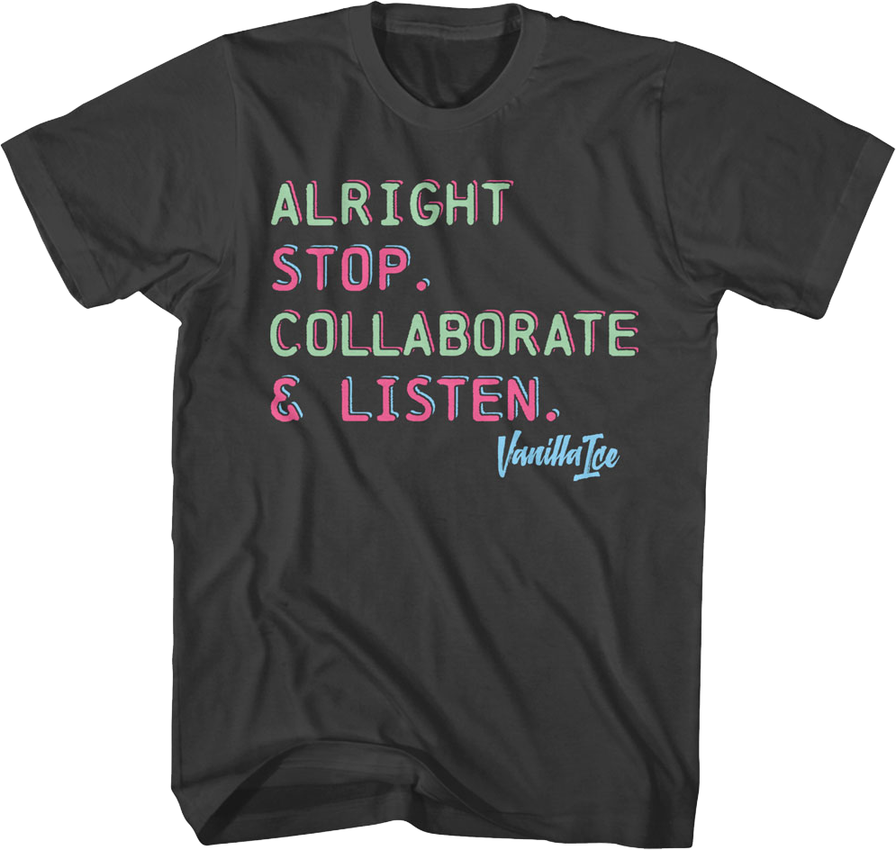 Stop Collaborate & Listen Vanilla Ice T-Shirt Hoodie, Sweatshirt | CiraTrend.com (Image 1)