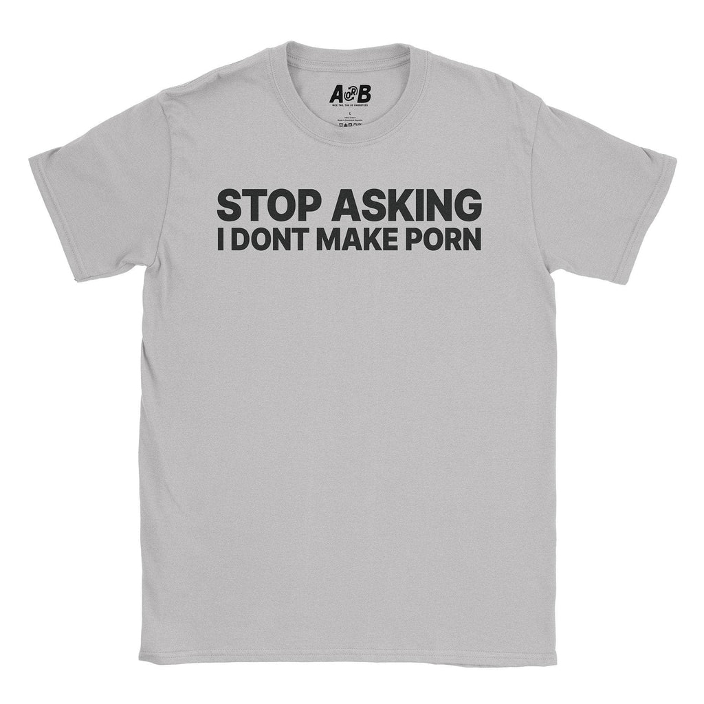 Stop Asking T-Shirt Hoodie, Sweatshirt | CiraTrend.com (Image 1)