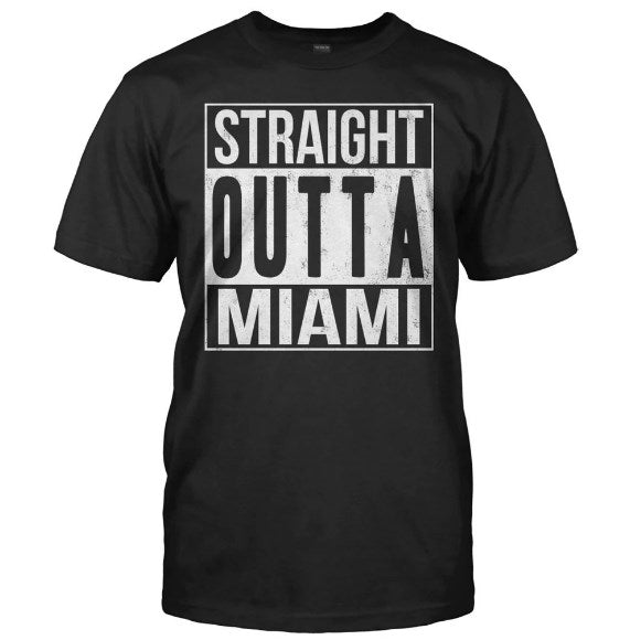Straight Outta Miami Shirt