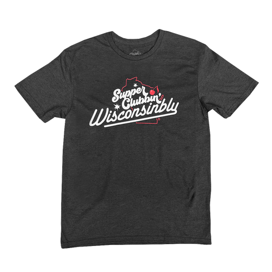 "Supper Clubbin Wisconsinbly" T-Shirt