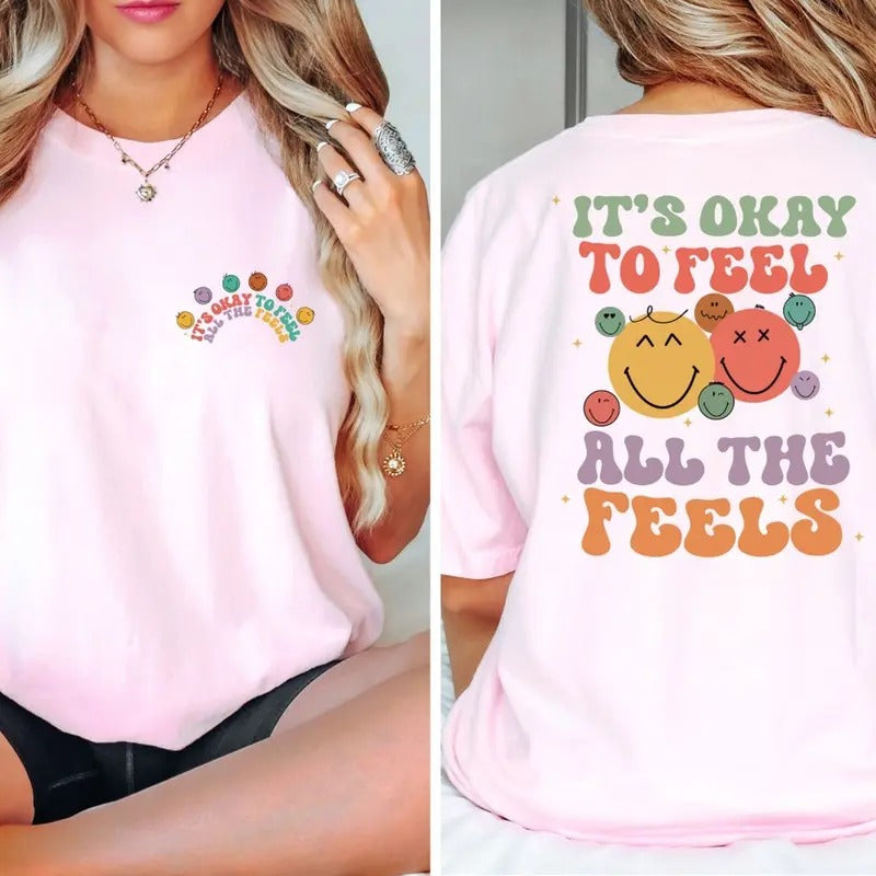 t's Okay To Feel All The Feels Shirt, Mental Health Awareness Shirt, Psychologists Shirt Hoodie, Sweatshirt | CiraTrend.com