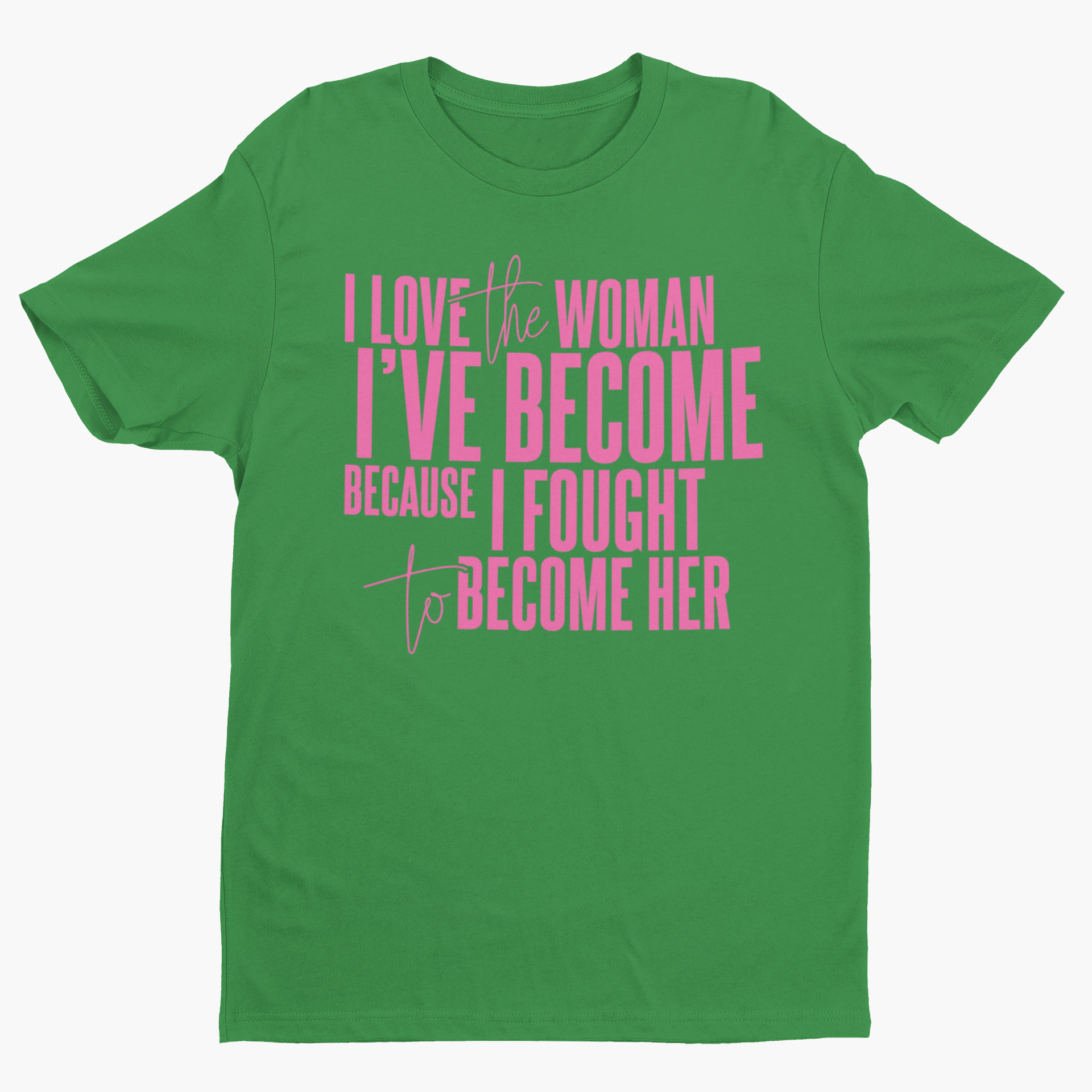 I Love The Woman I've Become Short Sleeve T-Shirt (Pink Text) Hoodie, Sweatshirt | CiraTrend.com (Image 4)