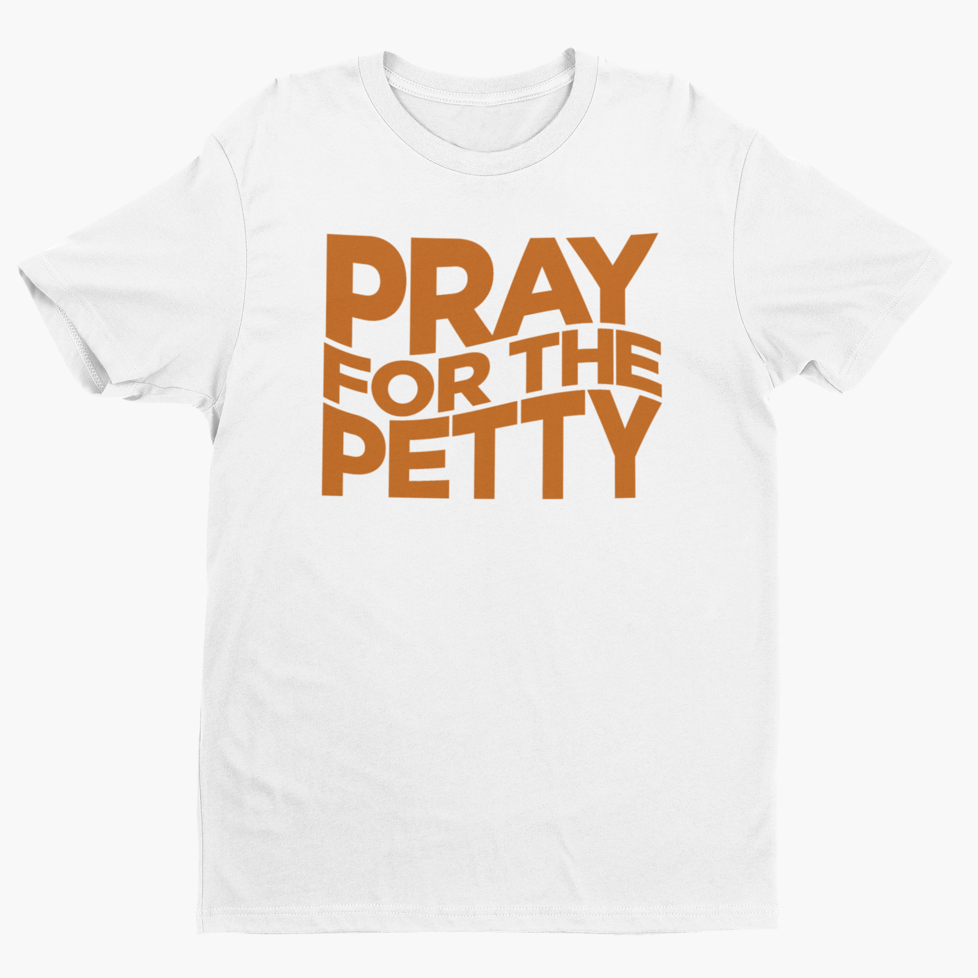 Pray For The Petty Unisex Short Sleeve T-Shirt Hoodie, Sweatshirt | CiraTrend.com (Image 2)