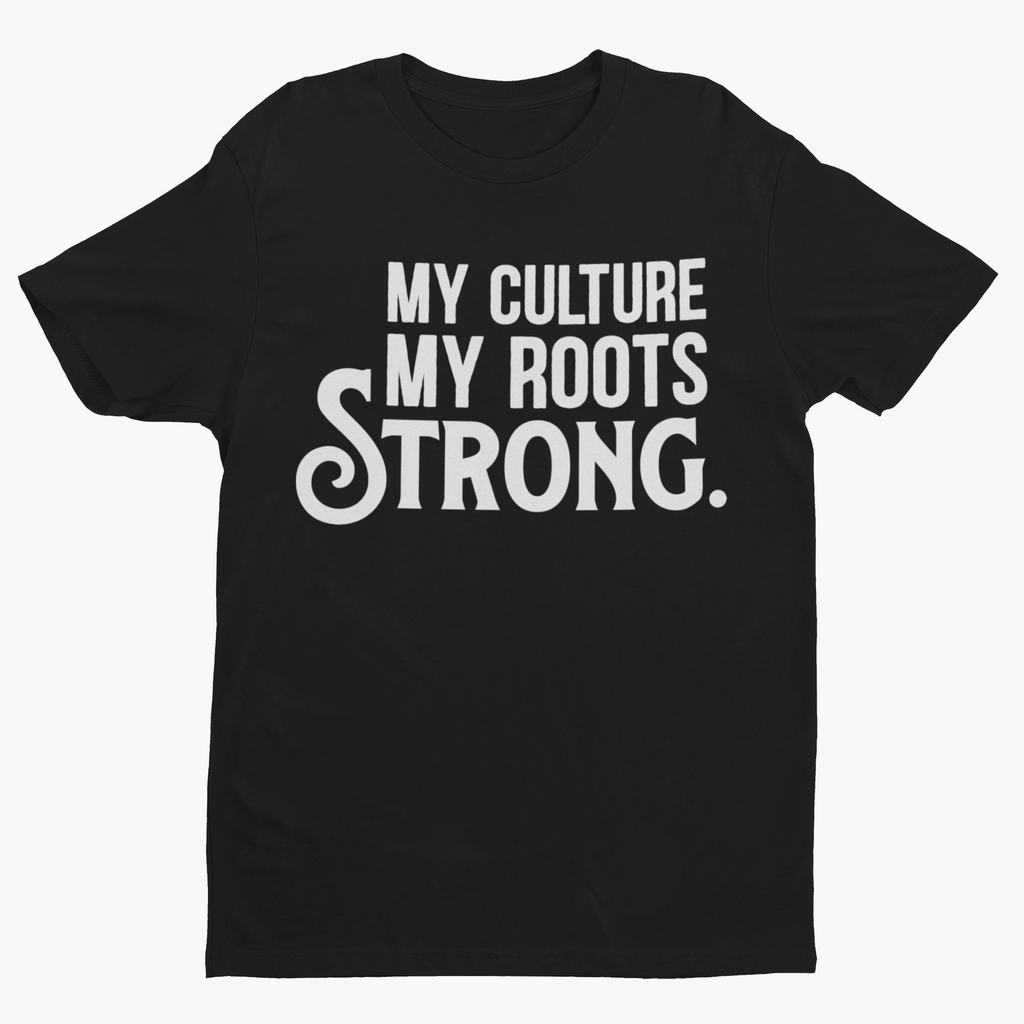 My Culture. My Roots. Strong. Unisex Shirt Hoodie, Sweatshirt | CiraTrend.com (Image 2)