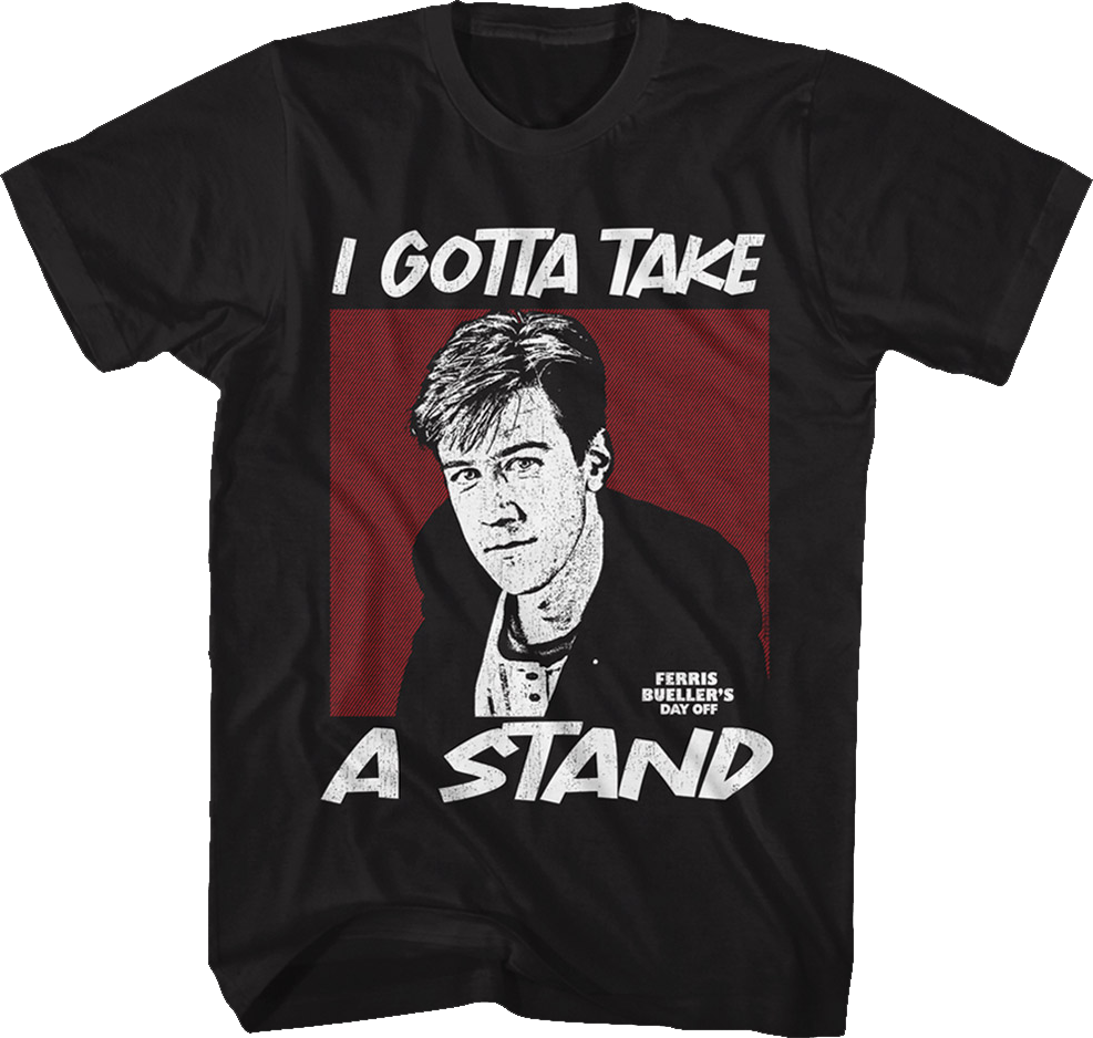 Take A Stand Ferris Bueller's Day Off T-Shirt Hoodie, Sweatshirt | CiraTrend.com (Image 1)