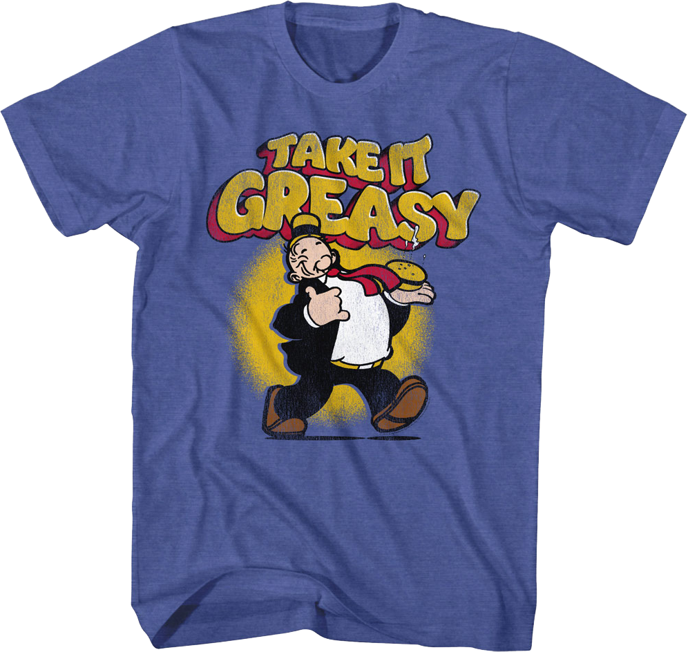 Take Greasy Popeye T-Shirts, Hoodie, Sweatshirt