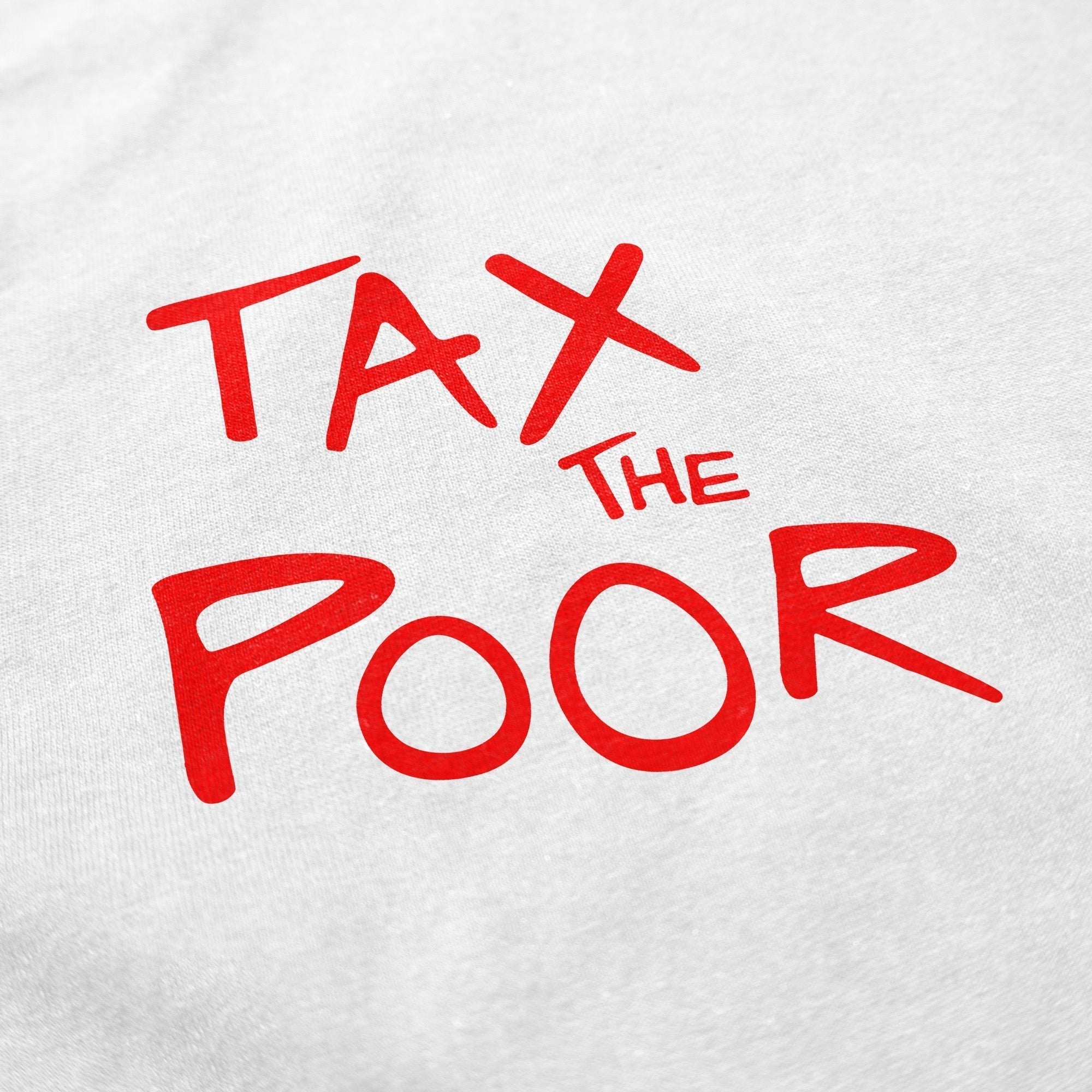 Tax The Poor T Shirt Style001 Hoodie, Sweatshirt | CiraTrend.com (Image 2)
