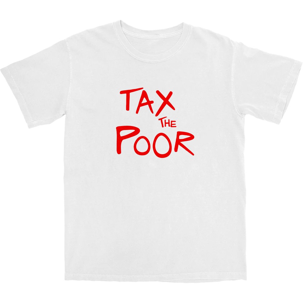 Tax The Poor T Shirt Style001 Hoodie, Sweatshirt | CiraTrend.com (Image 1)