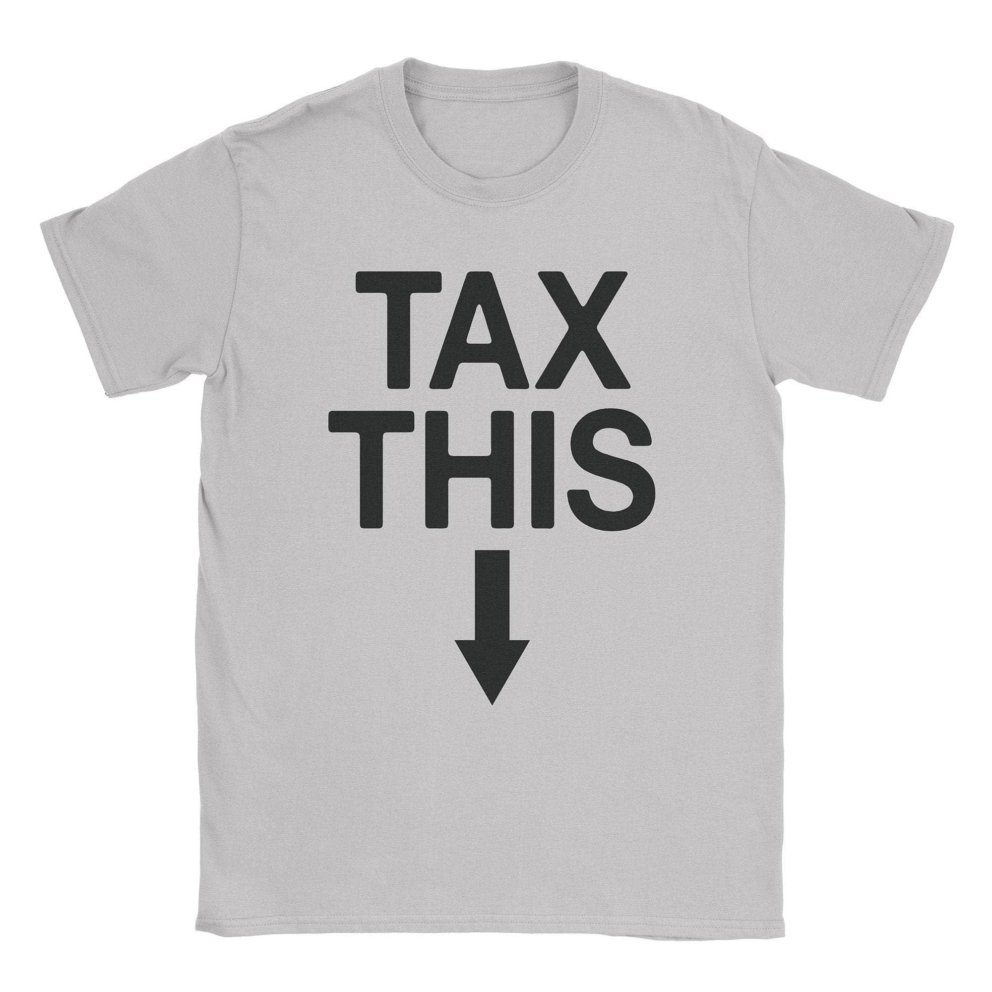 Tax This T-Shirt Hoodie, Sweatshirt | CiraTrend.com (Image 1)