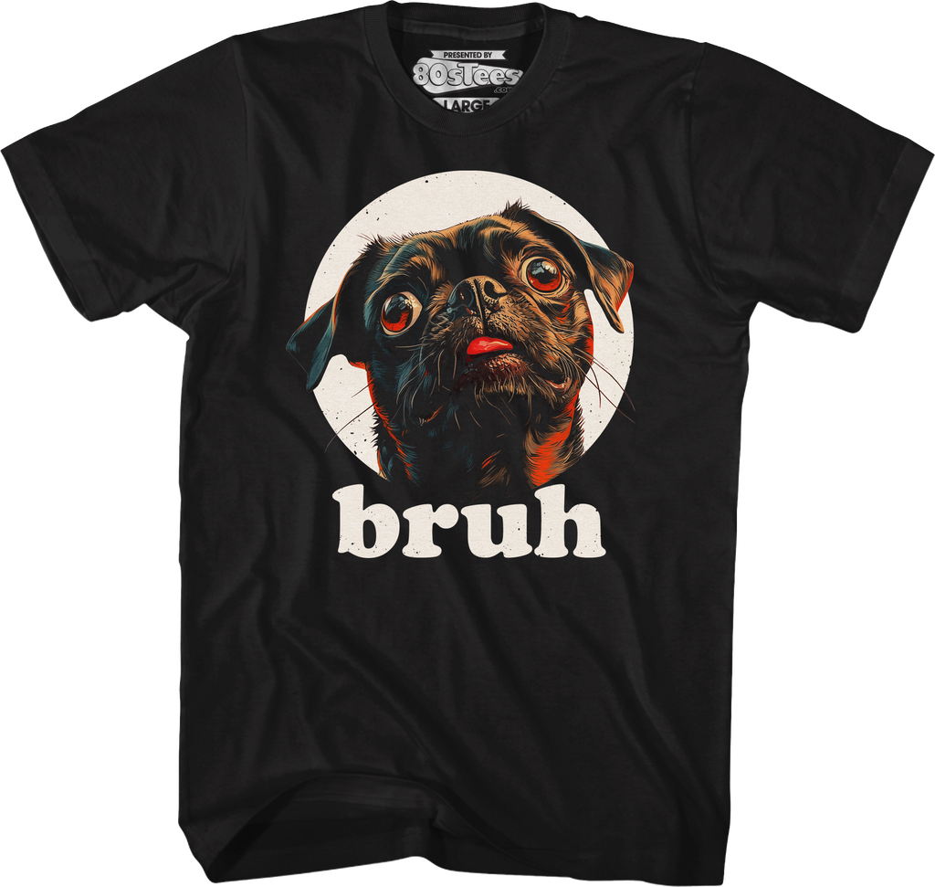 Bruh Pug T-Shirt Hoodie, Sweatshirt | CiraTrend.com (Image 1)