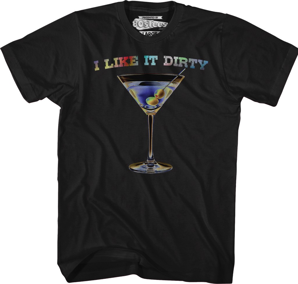 I Like It Dirty T-Shirt Hoodie, Sweatshirt | CiraTrend.com (Image 1)
