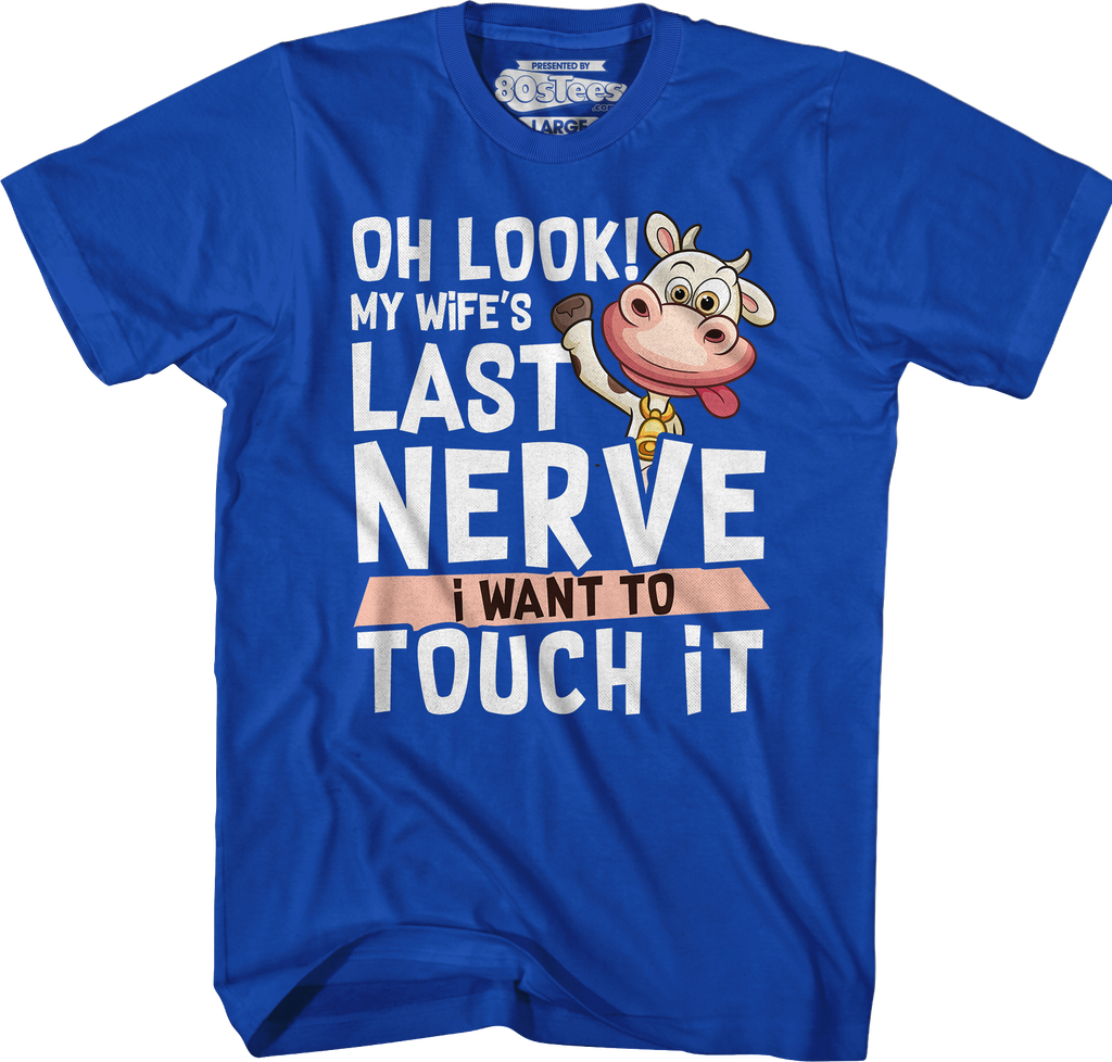 My Wife's Last Nerve I Want To Touch It T-Shirt Hoodie, Sweatshirt | CiraTrend.com (Image 3)
