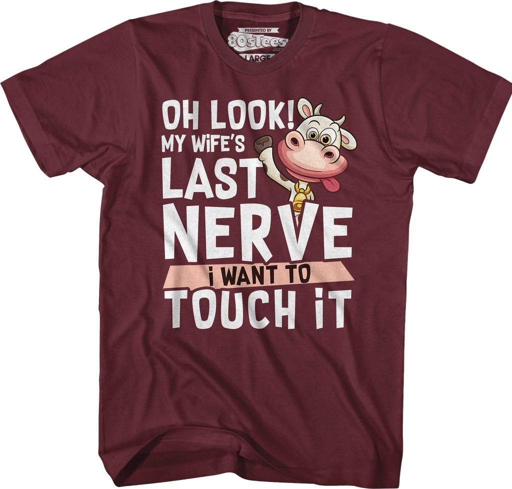 My Wife's Last Nerve I Want To Touch It T-Shirt Hoodie, Sweatshirt | CiraTrend.com (Image 4)
