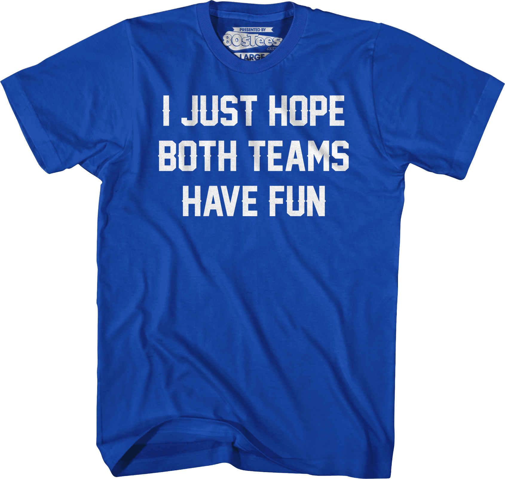 I Just Hope Both Teams Have Fun T-Shirt Hoodie, Sweatshirt | CiraTrend.com (Image 3)