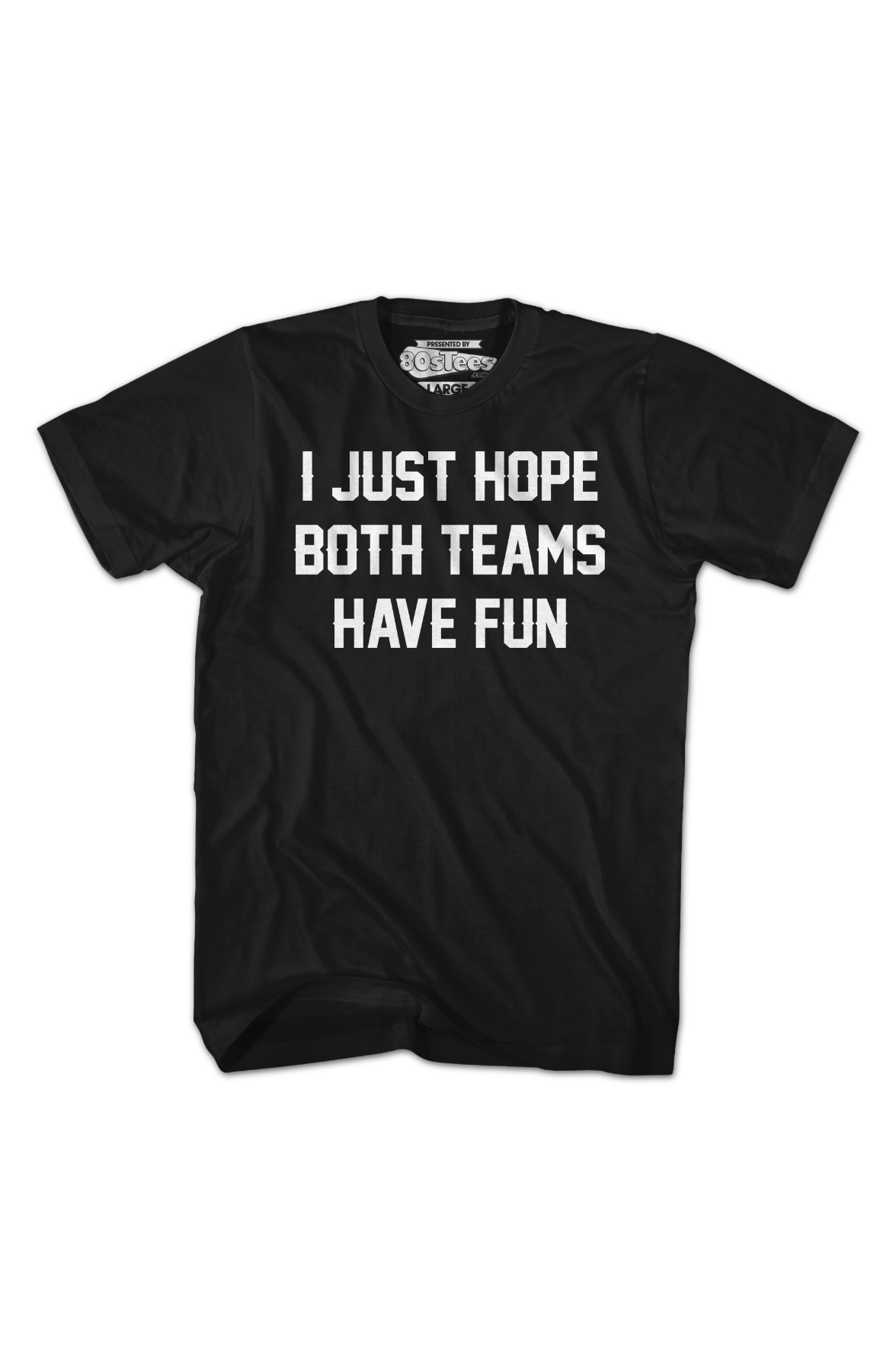 I Just Hope Both Teams Have Fun T-Shirt Hoodie, Sweatshirt | CiraTrend.com (Image 2)
