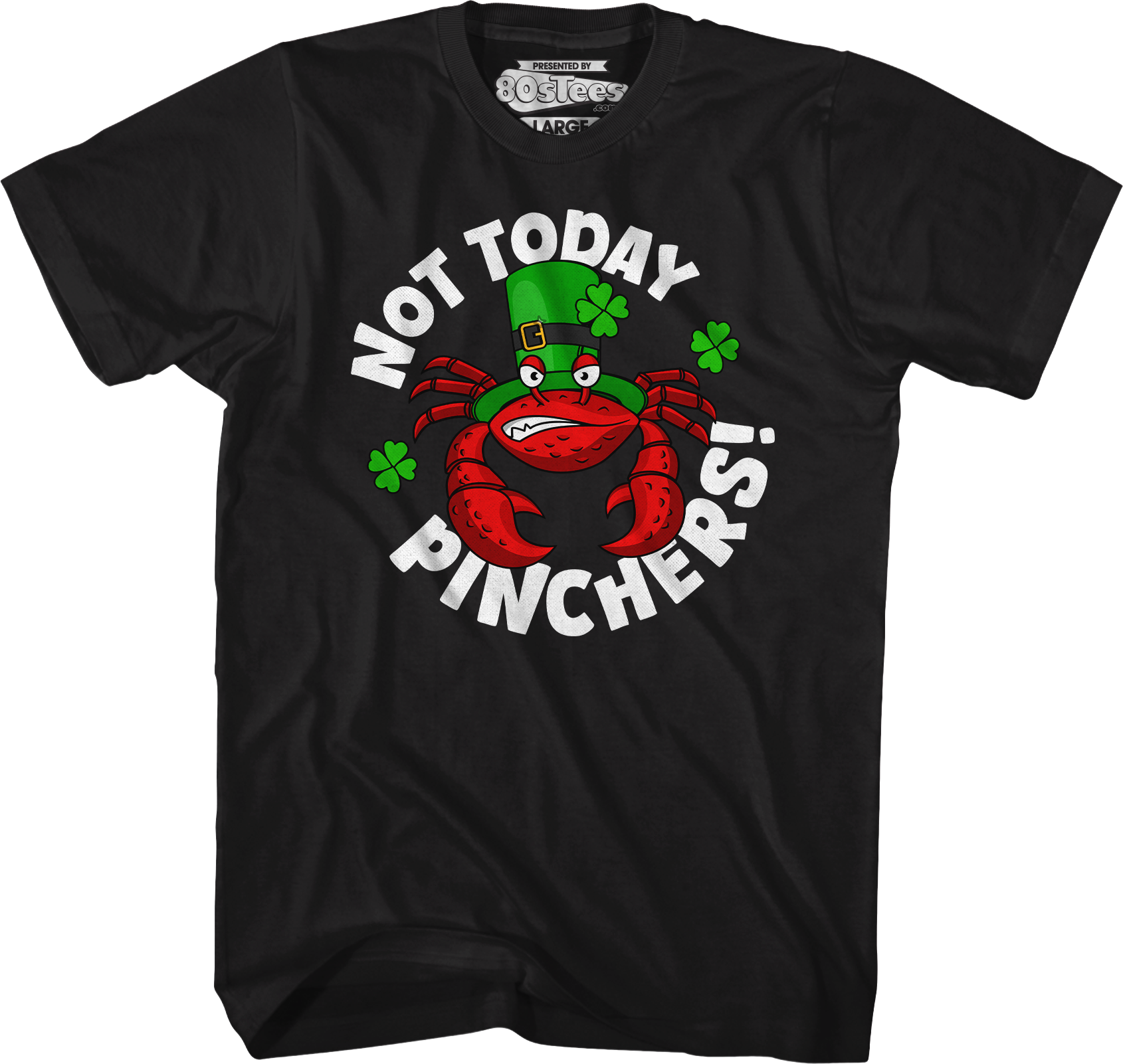 Not Today Pinchers St. Patrick's Day T-Shirt Hoodie, Sweatshirt | CiraTrend.com (Image 1)