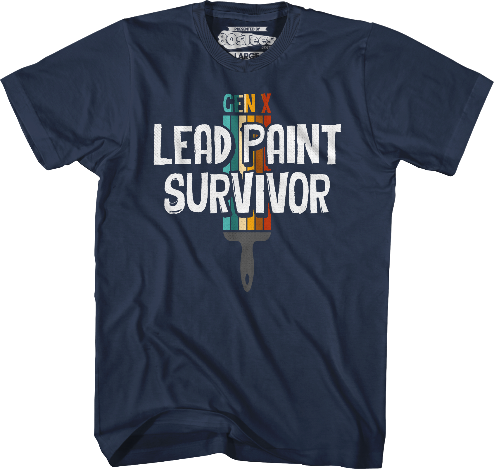 Gen X Lead Paint Survivor T-Shirt Hoodie, Sweatshirt | CiraTrend.com (Image 3)