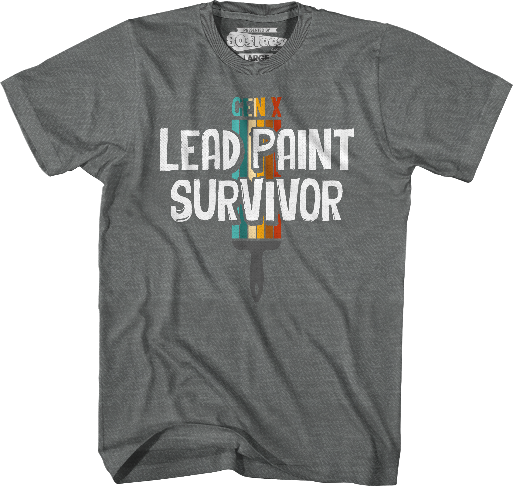 Gen X Lead Paint Survivor T-Shirt Hoodie, Sweatshirt | CiraTrend.com (Image 4)