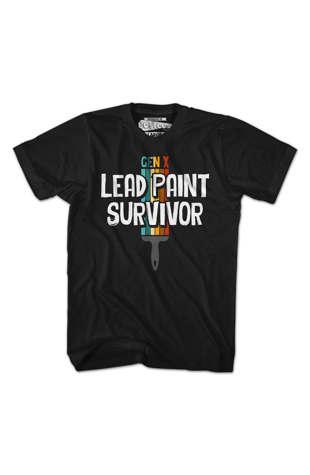 Gen X Lead Paint Survivor T-Shirt Hoodie, Sweatshirt | CiraTrend.com (Image 2)