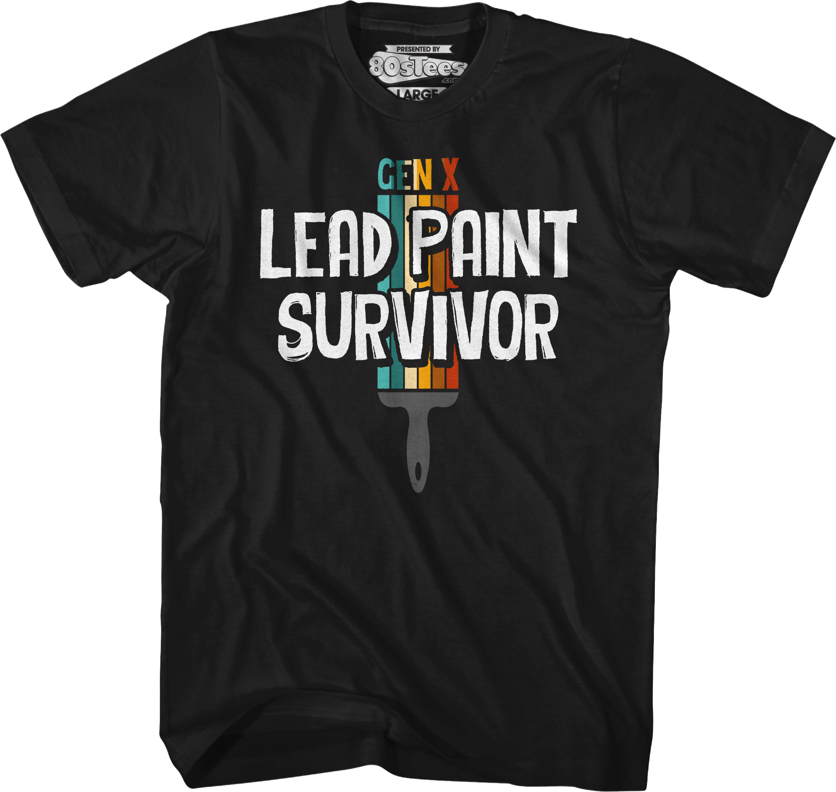 Gen X Lead Paint Survivor T-Shirt Hoodie, Sweatshirt | CiraTrend.com (Image 1)