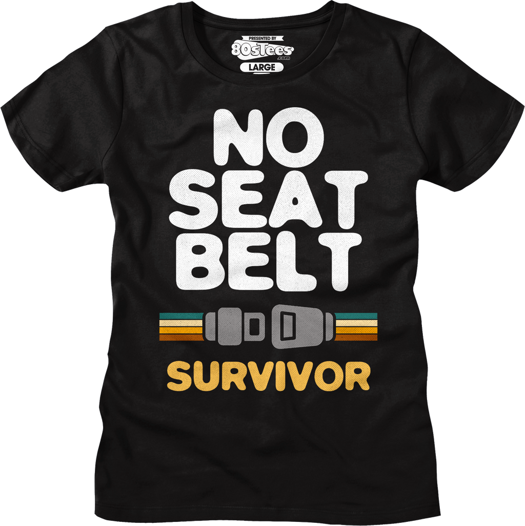 Womens No Seat Belt Survivor Shirt Hoodie, Sweatshirt | CiraTrend.com (Image 1)