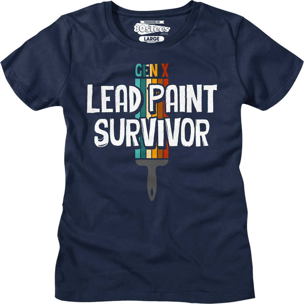 Womens Gen X Lead Paint Survivor Shirt Hoodie, Sweatshirt | CiraTrend.com (Image 3)