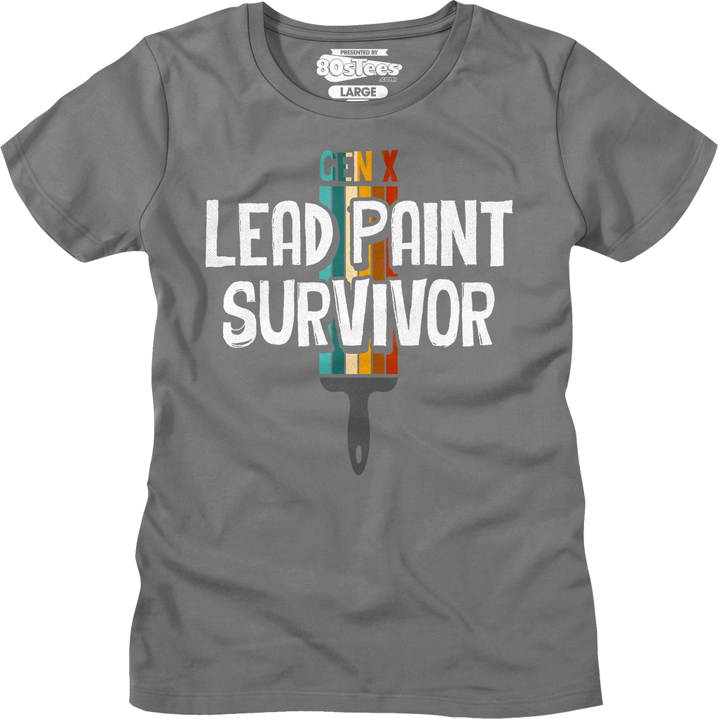 Womens Gen X Lead Paint Survivor Shirt Hoodie, Sweatshirt | CiraTrend.com (Image 4)