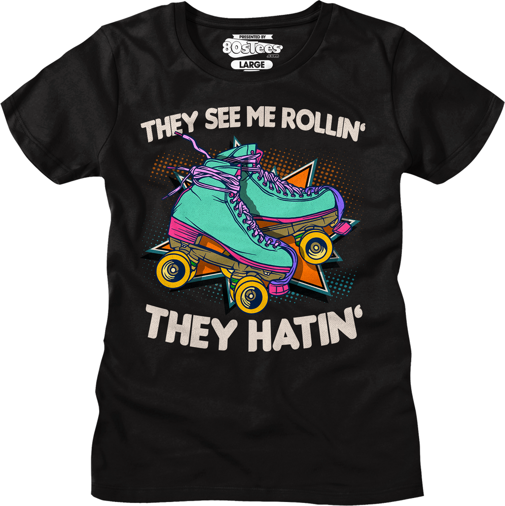 Womens They See Me Rollin' Shirt Hoodie, Sweatshirt | CiraTrend.com (Image 1)