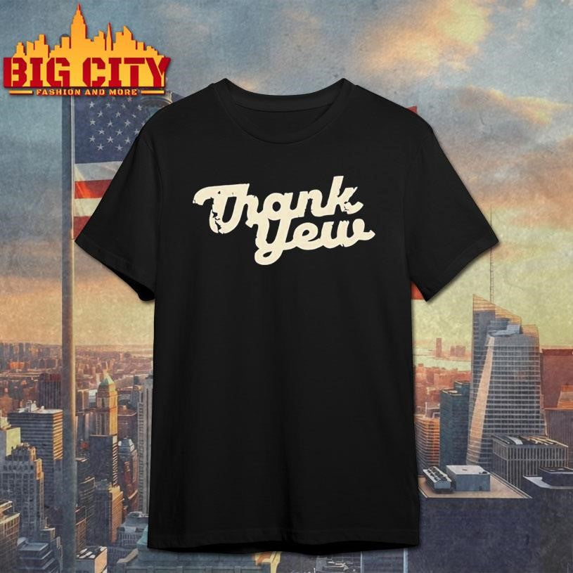 thank yew morgan wallen shirt