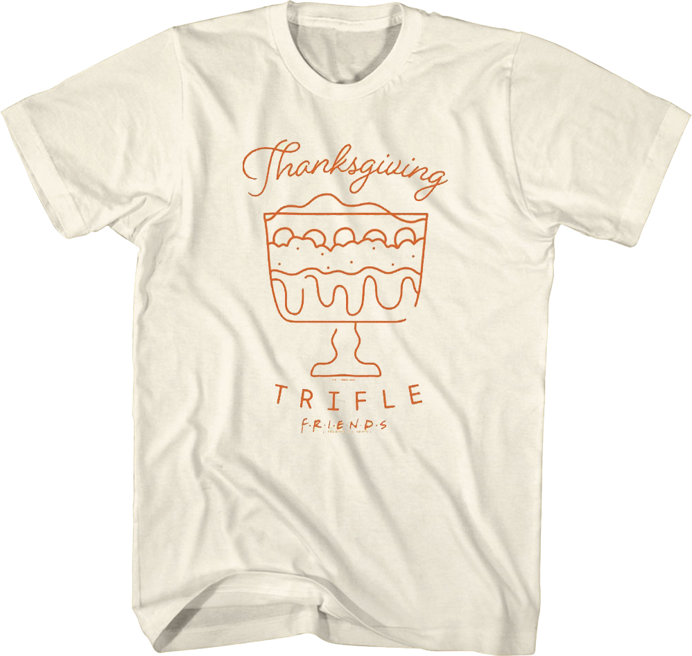 Thanksgiving Trifle Friends T-Shirt Hoodie, Sweatshirt | CiraTrend.com (Image 1)