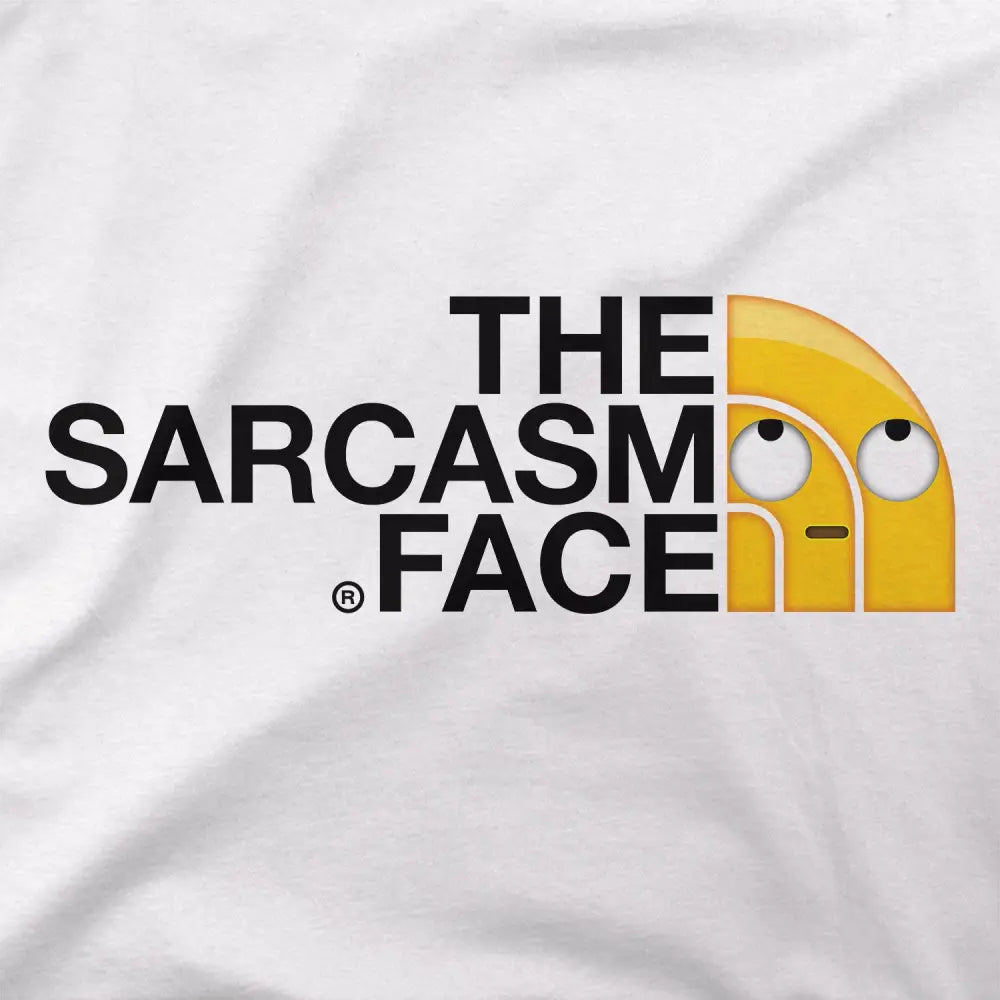 The Sarcasm Face T-Shirt Hoodie, Sweatshirt | CiraTrend.com (Image 4)
