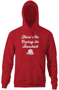 There's No Crying In Baseball Hoodie T-Shirts, Sweatshirt | CiraTrend.com (Image 1)