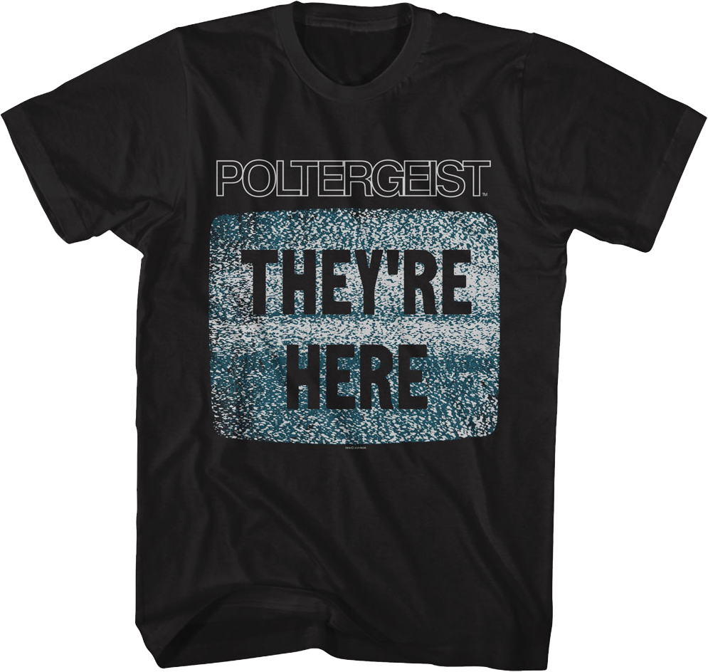 They're Here Poltergeist T-Shirt Hoodie, Sweatshirt | CiraTrend.com (Image 1)