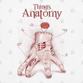 Things Anatomy T-Shirt Hoodie, Sweatshirt | CiraTrend.com (Image 1)
