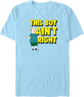 This Boy Ain'T Right King Hill T-Shirts, Hoodie, Sweatshirt