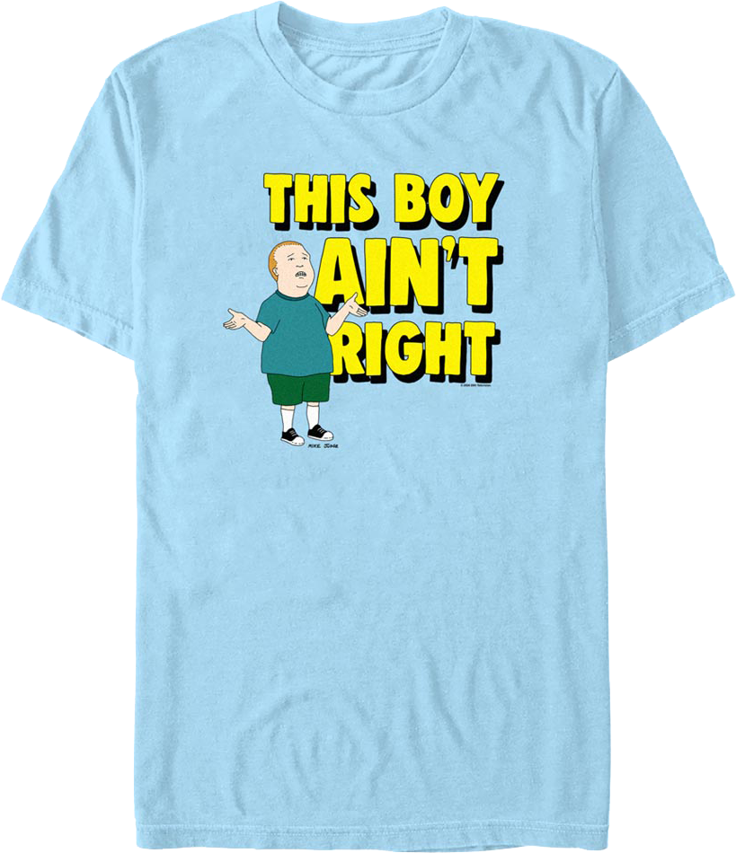 This Boy Ain'T Right King Hill T-Shirts, Hoodie, Sweatshirt