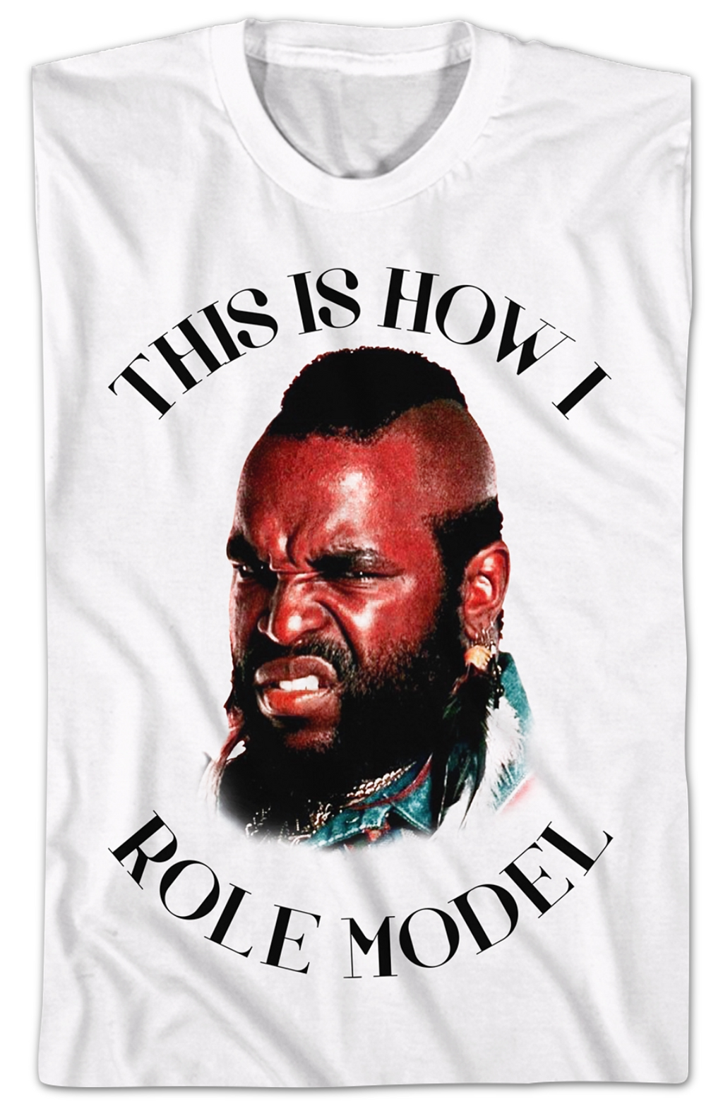 This Is How I Role Model Mr. T Shirt Hoodie, Sweatshirt | CiraTrend.com (Image 2)