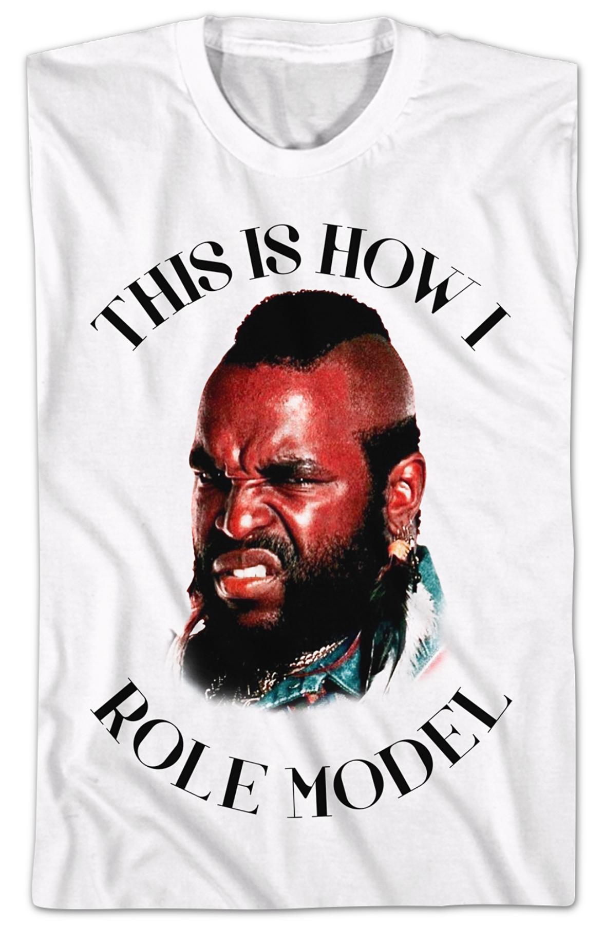 This Is How I Role Model Mr. T Shirt Hoodie, Sweatshirt | CiraTrend.com (Image 2)