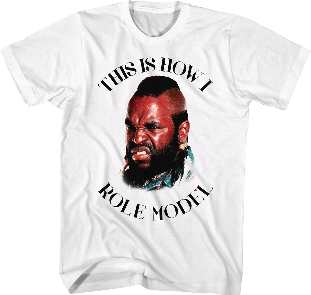 This Is How I Role Model Mr. T Shirt Hoodie, Sweatshirt | CiraTrend.com (Image 1)
